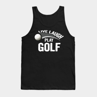 Live laugh play golf sport Tank Top